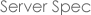 Server Spec